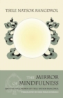 The Mirror of Mindfulness : The Cycle of the Four Bardos - Book
