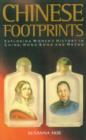 Chinese Footprints : Exploring Women's History in China, Hong Kong and Macau - Book