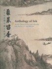 Anthology of Ink - Ancient Chinese Painting and Calligraphy from The Dr. S.Y. Yip Collection - Book