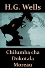 Chilumba cha Dokotala Moreau : The Island of Dr. Moreau, Chichewa edition - Book