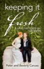 Keeping It Fresh - A Love That Keeps on Growing - Book