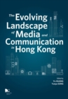 The Evolving Landscape of Media and Communications in Hong Kong - Book