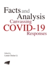 Facts and Analysis : Canvassing COVID-19 Responses - Book