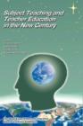 Subject Teaching and Teacher Education in the New Century : Research and Innovation - Book