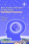 New Teacher Education for the Future : International Perspectives - Book