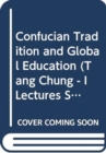 Confucian Tradition and Global Education - Book