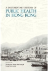 A Documentary History of Public Health in Hong Kong - Book
