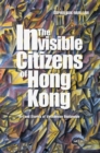 The Invisible Citizens of Hong Kong - eBook