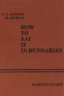 How to Say it in Hungarian - Book