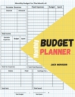 Monthly budget planner and organizer : Debt and savings tracker + Budgeting expenses volume - Book