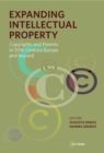 Expanding Intellectual Property : Copyrights and Patents in 20th Century Europe and Beyond - Book