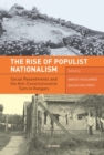 The Rise of Populist Nationalism : Social Resentments and Capturing the Constitution in Hungary - eBook