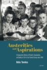 Austerities and Aspirations : A Comparative History of Growth, Consumption, and Quality of Life in East Central Europe since 1945 - eBook