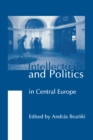 Intellectuals and Politics in Central Europe - eBook