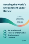 Keeping the World’s Environment Under Review : An Intellectual History of the Global Environment Outlook - Book