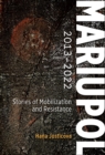 Mariupol 2013-2022 : Stories of Mobilization and Resistance - Book