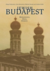 Jewish Budapest : Monuments, Rites, History - Book