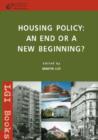 Housing Policy : An End or a New Beginning? - Book