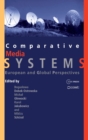 Comparative Media Systems : European and Global Perspectives - Book