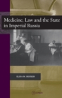 Medicine, Law, and the State in Imperial Russia - Book