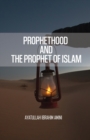 Prophethood and the Prophet of Islam - Book