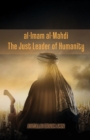al-Imam al-Mahdi : The Just Leader of Humanity - Book
