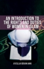 An Introduction to the Rights and Duties of Women in Islam - Book