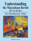 Understanding the Maccabean Revolt 167 to 63 BCE - Book