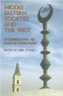 Middle Eastern Societies and the West : Accomodation of Clash of Civilizations? - Book