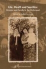 Life, Death & Sacrifice : Women, Family & the Holocaust - Book