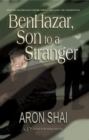 BenHazar : Son to a Stranger - Book