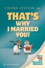 That's Why I Married You : How to Dance with Personality Differences - Book