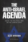 Anti-Israel Agenda : Inside the Political War on the Jewish State - Book