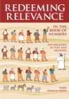Redeeming Relevance in the Book of Numbers : Explorations in Text and Meaning - Book