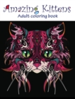 Amazing Kittens : Adult Coloring Book - Book