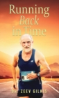 Running Back In Time : Discovering the Formula to Beat the Aging Process and Get Younger - Book