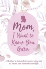 Mom, Share Your Life Story With Me - Book