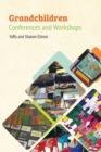 Grandchildren Conferences and Workshops - Book