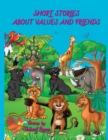 Short Stories About Values and Friends - Book