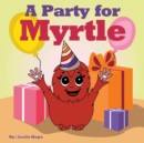 A Party for Myrtle - Book
