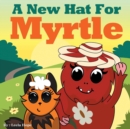 A New Hat for Myrtle - Book