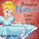 Princess Nancie Can't Wait for the Ball - Book