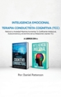 Inteligencia Emocional y Terapia Conductista Cognitiva (TCC) : 2 libros en 1-Reduce tu Ansiedad Mientras Aumentas Tu Coeficiente Intelectual, Autoconciencia - Book