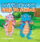 Daisy Dragon Goes To School - Book
