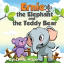 Ernie the Elephant and the Teddy Bear : Bedtimes Story Fiction Children's Picture Book - Book