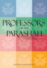 Professors on the Parashah : Studies on the Weekly Torah Reading - Book