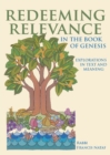 Redeeming Relevance in the Book of Genesis : Explorations in Text and Meaning - Book