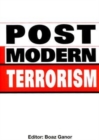 Post-modern Terrorism : Trends, Scenarios and Future Threats - Book