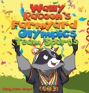 Wally Raccoon's Farmyard Olympics - Team Sports : bedtime books for kids - Book
