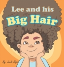 Lee and his Big Hair : bedtime books for kids - Book